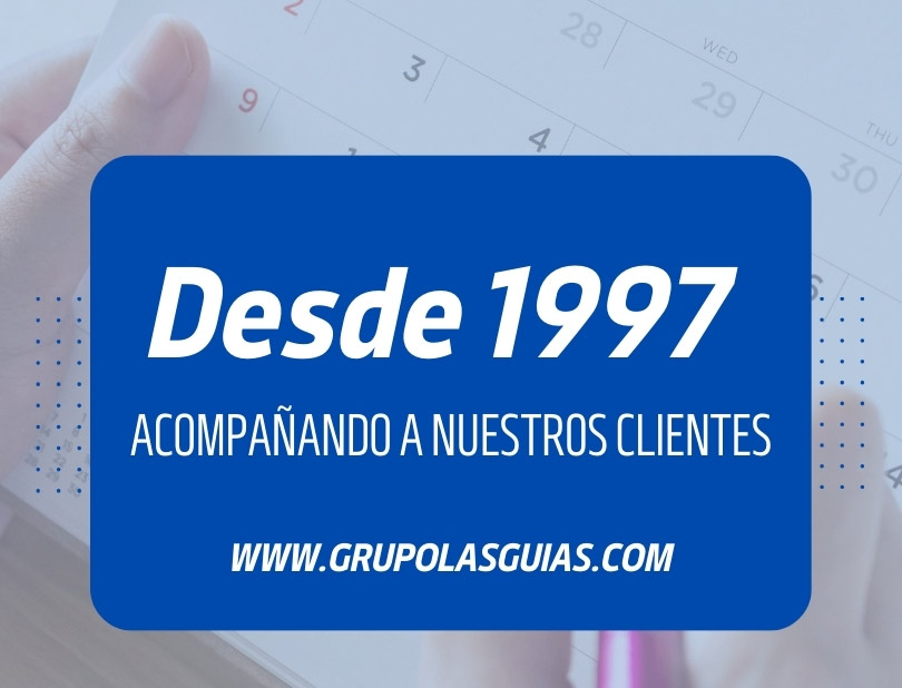 Grupolasguias desde 1997 acompañando a nuestros clientes